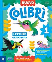 Nuovo colibrì. Pack A. Con Quaderno dei primi giorni, Metodo A (stampato), Quaderno di scrittura, Letture e Grammatica, Matematica con quaderno, Discipline. Per la Scuola elementare. Con e-book. Con espansione online. Vol. 1