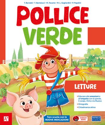 Pollice verde. Pack B. Con Per cominciare, Metodo B (quattro caratteri), Quaderno di grafia, Letture. Matematica con eserciziario, Discipline. Vol. 1 - Tiziana Bartolucci, Maria Luisa Gagliardini, Paola Papalini - Libro Raffaello 2026 | Libraccio.it