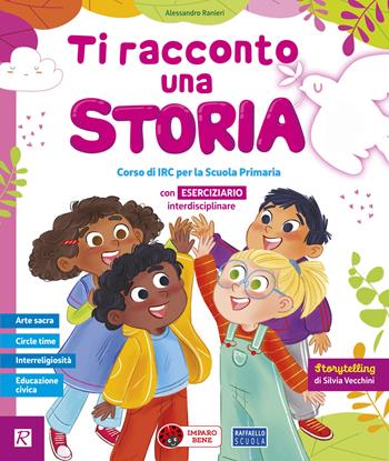 Ti racconto una storia. Con Ti racconto una storia 4-5, Lavoretti e lapbook 45.5, il mio vangelo. Per la 4ª e 5ª classe della Scuola primaria. Vol. 4-5 - Alessandro Ranieri - Libro Raffaello 2026 | Libraccio.it