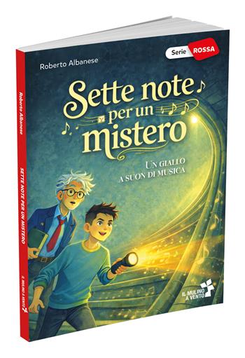 Sette note per un mistero - Roberto Albanese - Libro Il Mulino a Vento 2026 | Libraccio.it