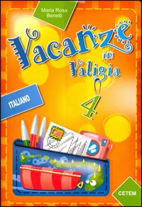 Vacanze in valigia. Italiano. Per la 4ª classe elementare - Benelli - Libro CETEM 2007 | Libraccio.it
