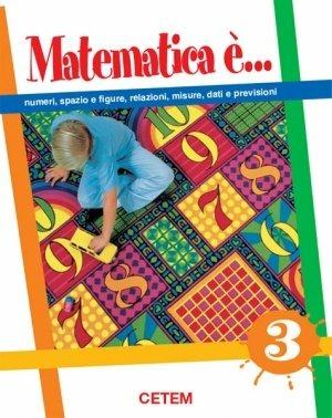 Matematica è... Vol. 3 - S. Romanò - Libro CETEM 2003 | Libraccio.it