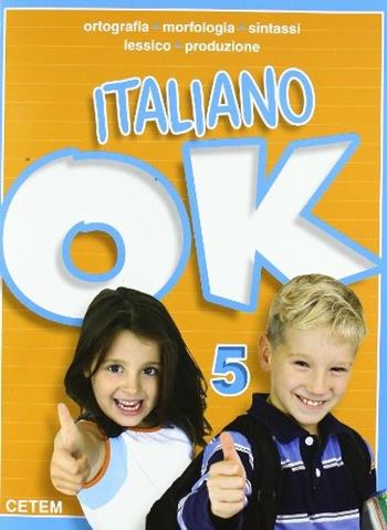 Italiano ok. Per la Scuola elementare. Vol. 5  - Libro CETEM 2010 | Libraccio.it
