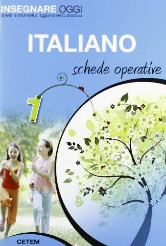 Insegnare oggi. Italiano. Schede operative. Per la 1ª classe elementare  - Libro CETEM 2011 | Libraccio.it