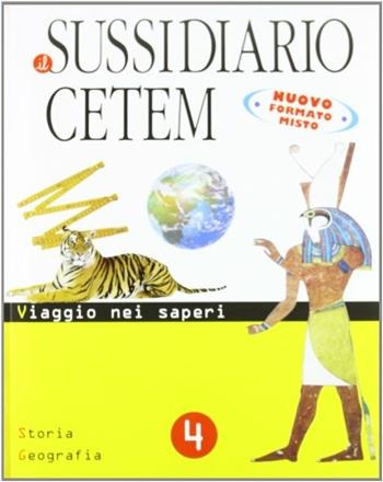 Il sussidiario Cetem. Ambito antropologico. Storia-Geografia. Per la 4ª classe elementare.  - Libro CETEM 2010 | Libraccio.it