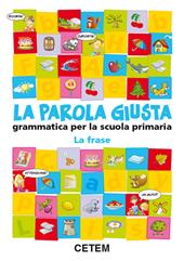 La parola giusta. La frase.