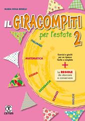 Il Giracompiti per l'estate. Per la Scuola elementare. Vol. 2
