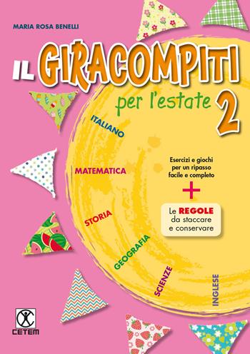 Il Giracompiti per l'estate. Vol. 2 - Maria Rosa Benelli - Libro CETEM 2016 | Libraccio.it