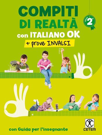 Compiti di realtà 2. Con italiano ok + prove INVALSI. Per la Scuola elementare - Salvatore Romano - Libro CETEM 2016 | Libraccio.it