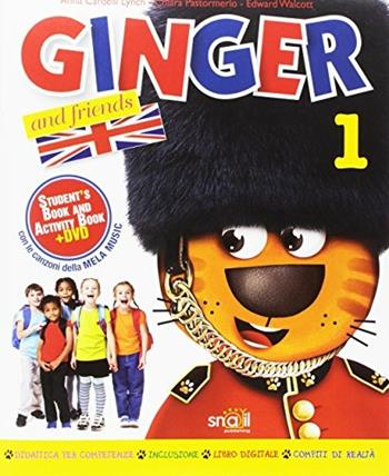 Ginger and friends. Per la Scuola elementare. Vol. 1 - Anna Cardelli Lynch, Carla Pastormerlo, Edward Walcott - Libro CETEM 2017 | Libraccio.it