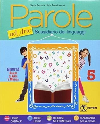 Parole ad arte. Per la 5ª classe elementare.  - Libro CETEM 2017 | Libraccio.it