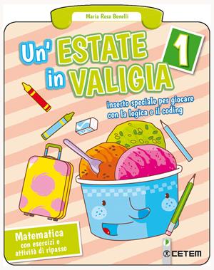Un'estate in valigia. Matematica. Per la Scuola elementare. Vol. 1 - Maria Rosa Benelli - Libro CETEM 2018 | Libraccio.it