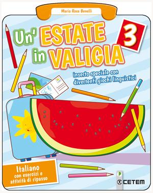 Un'estate in valigia. Italiano. Per la Scuola elementare. Vol. 3 - Maria Rosa Benelli - Libro CETEM 2018 | Libraccio.it