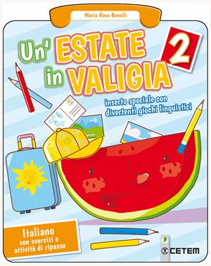 Un'estate in valigia. Italiano. Per la Scuola elementare. Vol. 2 - Maria Rosa Benelli - Libro CETEM 2018 | Libraccio.it