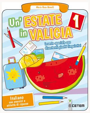Un'estate in valigia. Italiano. Per la Scuola elementare. Vol. 1 - Maria Rosa Benelli - Libro CETEM 2018 | Libraccio.it