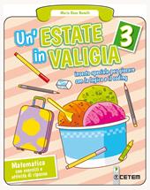 Un'estate in valigia. Matematica. Vol. 3