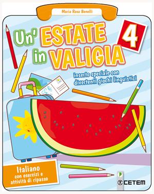 Un'estate in valigia. Italiano. Per la Scuola elementare. Vol. 4 - Maria Rosa Benelli - Libro CETEM 2018 | Libraccio.it