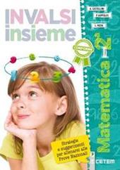 Invalsi INSIEME. Matematica. Per la 2ª classe della Scuola elementare. Con e-book. Con espansione online