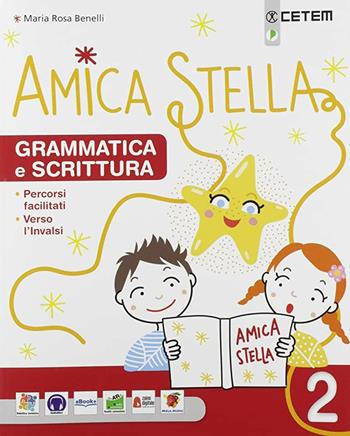 Amica stella. Per la Scuola elementare. Vol. 2 - Laura Stano, Flavia Zampighi, Luisa Ratti - Libro CETEM 2019 | Libraccio.it