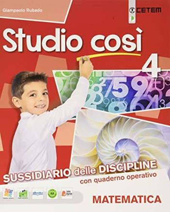 Studio così. Matematica-Scienze. Per la 4ª classe elementare. Con e-book. Con espansione online. Vol. 1 - Cinzia Pellettari, Giampaolo Rubado - Libro CETEM 2019 | Libraccio.it