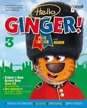 Hello ginger! . Con e-book. Con espansione online. Vol. 3