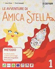 Le avventure di amica Stella. Con e-book. Con espansione online. Vol. 1 - Laura Stano, Flavia Zampighi, Luisa Ratti - Libro CETEM 2020 | Libraccio.it