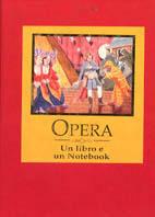 Opera. Ediz. illustrata