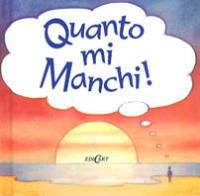 Quanto mi manchi! Ediz. illustrata  - Libro Edicart 2000, Miniature | Libraccio.it