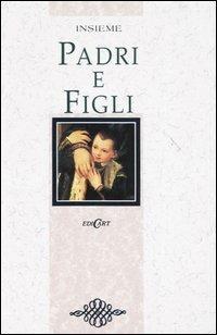Padri e figli  - Libro Edicart 2002, Insieme | Libraccio.it