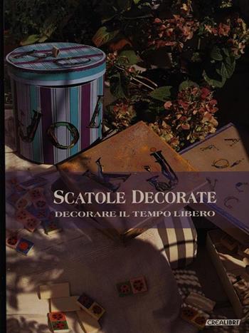 Le scatole decorate. Ediz. illustrata  - Libro Edicart 1998, L'arte di decorare | Libraccio.it