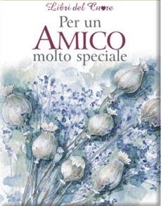 Per un amico molto speciale. Ediz. illustrata  - Libro Edicart 2002, Libri del cuore | Libraccio.it