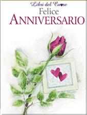 Felice anniversario. Ediz. illustrata