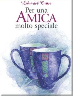 Per una amica molto speciale. Ediz. illustrata - Pam Brown - Libro Edicart 2005, Libri del cuore | Libraccio.it