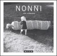 Nonni con amore. Ediz. illustrata  - Libro Edicart 2004, M.I.L.K. | Libraccio.it