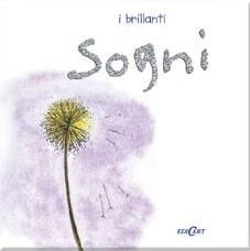 Sogni. Ediz. illustrata  - Libro Edicart 2004, I brillanti | Libraccio.it