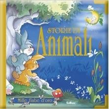 Storie di animali. Ediz. illustrata  - Libro Edicart 2004 | Libraccio.it