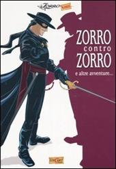 Zorro contro Zorro e altre avventure. Ediz. illustrata