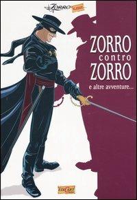 Zorro contro Zorro e altre avventure. Ediz. illustrata - Marchetto De Marchi - Libro Edicart 2005, Zorro classic | Libraccio.it