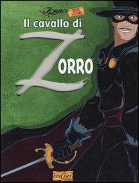 Il cavallo di Zorro. Ediz. illustrata - Marco De Marchi - Libro Edicart 2005, Prime Letture | Libraccio.it
