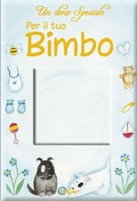 Un dono speciale per il tuo bimbo. Ediz. illustrata - Sarah Medina - Libro Edicart 2006 | Libraccio.it