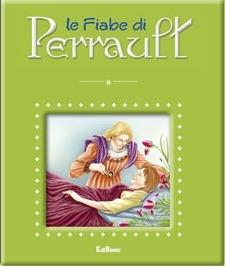 Le fiabe di Perrault. Ediz. illustrata  - Libro Edicart 2006, Finestrelle fantastiche | Libraccio.it