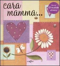 Cara mamma... Ediz. illustrata. Con CD Audio - Brigitte McDonald - Libro Edicart 2007 | Libraccio.it