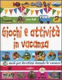 Giochi e attività in vacanza - Jane Bull - Libro Edicart 2007 | Libraccio.it