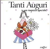 Tanti auguri a una ragazza speciale. Ediz. illustrata - Helen Exley, Stuart Macfarlane, Linda Macfarlane - Libro Edicart 2008, Voglio Dirti | Libraccio.it