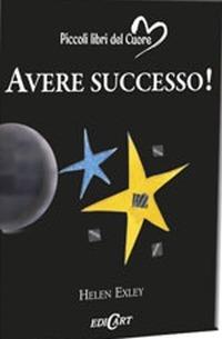 Avere successo! Ediz. illustrata  - Libro Edicart 2008, Piccoli libri del Cuore | Libraccio.it
