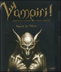 Vampiri. Storia di un cacciatore di creature infernali  - Libro Edicart 2008 | Libraccio.it