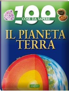 Il pianeta Terra - Peter Riley - Libro Edicart 2008, 100 cose da sapere | Libraccio.it