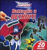 Battaglia a Detroit! Transformers. Con magneti  - Libro Edicart 2009, Transformers | Libraccio.it