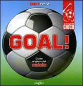 Goal! Guida al gioco del calcio. Super pop-up. Ediz. a colori