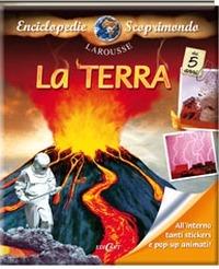 La Terra. Con adesivi. Ediz. illustrata  - Libro Edicart 2009, Enciclopedie scoprimondo | Libraccio.it